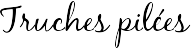 Truches pilées