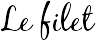 Le filet