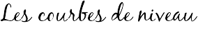 Les courbes de niveau