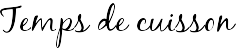 Temps de cuisson