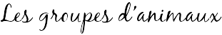 Les groupes d'animaux